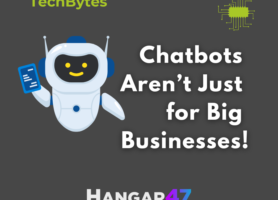 🤖 Chatbots Aren’t Just for Big Businesses!